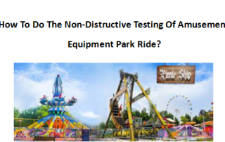 How To Do The Non-Distructive Testing Of Amusement Equipment Park Ride? 9 2022 Best Amusement Equipment Park Ride Made In China|Factory Price Amusement Equipment Park Ride For Sale