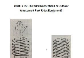 What Is The Threaded Connection For Outdoor Amusement Park Rides Equipment? 12 2022 Best Outdoor Amusement Park Rides Equipment Made in china|Factory Price amusement park rides for sale