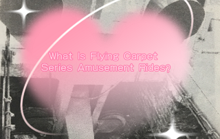 What Is Flying Carpet Series Amusement Rides? 10 2022 Best Flying Carpet Series Amusement Park Rides Made In China|Factory Price Amusement Rides For Sale